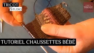 Tricot  Tutoriel Chaussettes bébé [upl. by Luht]