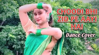 Choodi Bhi Jid Pe Aayi Hai Dance  Sawaan Special Song Dance  Baarish Dance  By Shabnam Khatun [upl. by Diogenes]