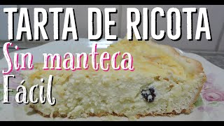 TARTA de RICOTA CASERA 👌😄 BUENISIMA  SIN MANTECA FACIL Y RAPIDA [upl. by Graig]