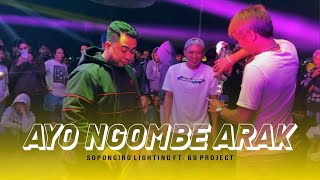 DJ AYO NGOMBE ARAK  SOPONGIRO LIGHTING Ft 69 PROJECT [upl. by Uyr908]