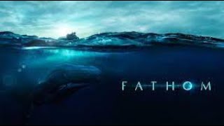 FATHOM OFFICIAL TRAILER [upl. by Acherman]