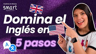 Domina el Inglés 5 pasos para Mejorar tu Fluidez 🇺🇸😱 [upl. by Haliek471]