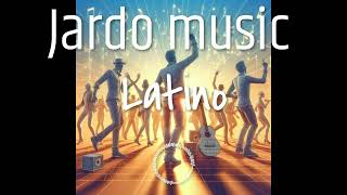 Jardo music  Latino [upl. by Elleivad]