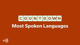 The Worlds Most Spoken Languages  Countdown [upl. by Fernande]