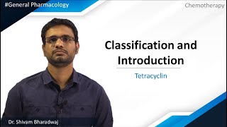 General Pharmacology  Chemotherapy  Tetracyclin  Classification and Introduction [upl. by Annmarie445]