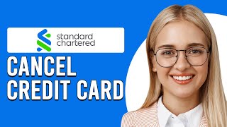 How To Cancel Standard Chartered Credit Card Online Close Standard Chartered Credit Card Online [upl. by Eckardt351]