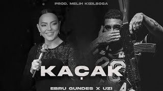 Ebru Gündeş X UZİ  Kaçak  Prod Melih Kızılboğa   Birdaha Bu yolları Aynı Hevesle Yürür Müyüm [upl. by Jen]