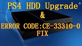 PS4 Hard Drive Upgrade in Detail amp Error Code CE333100 FIX [upl. by Netsuj]