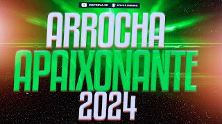 ARROCHA APAIXONANTE SEM VINHETA 2024 [upl. by Tnilc682]