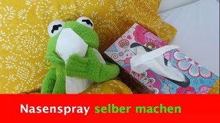 Nasenspray selber machen ohne Chemie und abhängig machende Stoffe [upl. by O'Dell156]