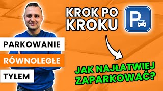 Parkowanie równoległe tyłem Krok po kroku jak najłatwiej zaparkować równolegle [upl. by Demahum]