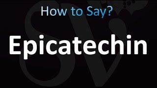 How to Pronounce Epicatechin Correctly [upl. by Jedediah]