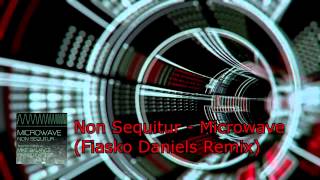 Non Sequitur  Microwave Fiasko Daniels Remix OUT NOW on TRXX RecordsPlasmapool Media [upl. by Noied]