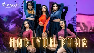 Nadiyon Paar Let the Music Play  Anisha Kay x Rangeela Dance Company  Roohi [upl. by Elmo]