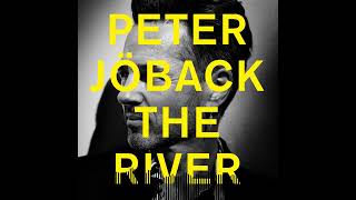 Peter Jöback – The River Official Audio [upl. by Mcintosh]