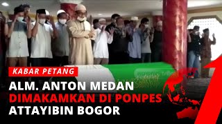 Anton Medan Dimakamkan di Kompleks Pondok Pesantren Attayibin Bogor  tvOne [upl. by Elizabeth123]