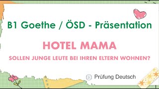 HOTEL MAMA  B1 Präsentation  GoetheÖSD Zertifikat  Sprechen Teil 2 [upl. by Moseley]