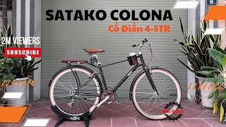 Xe Đạp Satako Colona  Cổ Điển 45đ [upl. by Analeh383]