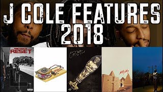 TOP 5 J COLE FEATURES OF 2018 [upl. by Ojela]