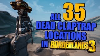 Borderlands 3  All 35 DEAD CLAPTRAP Locations [upl. by Ahseinad457]