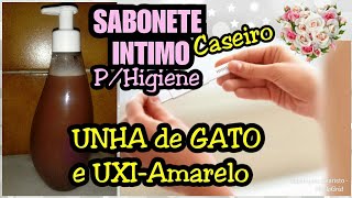 🟥SABONETE INTIMO de UXIAmarelo e UNHAdeGATO CASEIRO Higiene Pessoal ElisangelaEvaristo [upl. by Anelaf]