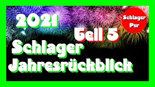 🍾 Schlager Jahresrückblick 2021 Teil 5 🔥 Best Of Schlager Pur Mix Edition 🎉🎉🎉🧨🎆🎇 [upl. by Avril799]