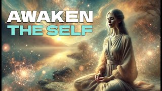 Awakening Your Eternal Self amp Divine Essence [upl. by Ellocin333]