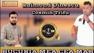 Raimond Dinescu amp Cosmin Trifu  Bucuria mea cea mare 2022 [upl. by Lazor838]