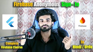 MASTER Firebase Anonymous Signin in 15 Mins [upl. by Enelehcim]