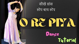 O Re Piya Dance Tutorial  Bollywood Dance Choreography  masduridixitdance rahatfatehalikhan [upl. by Kehr648]