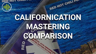 Californication Mastering Comparison  The Importance of Mastering [upl. by Zzaj]