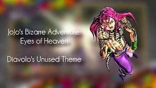 JoJos Bizarre Adventure Eyes of Heaven  Diavolos Unused Theme Fan Recreation [upl. by Jollenta]