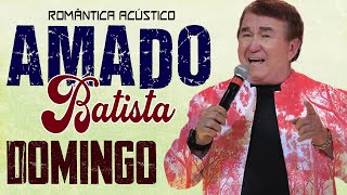 AMADO BATISTA OS 25 GRANDES SUCESSOS ANOS 70 80 90 📀 AMADO BATISTA AS 10 MELHORES SO AS ANTIGAS [upl. by Amati]