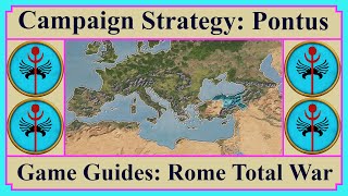 Pontus  Campaign Strategy History amp RolePlay  Game Guides  Rome Total War [upl. by Whitelaw388]