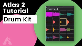 Atlas 2 Tutorial The Drum Kit  Algonaut [upl. by Riay918]