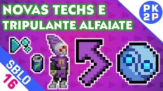 Membro Crew Alfaiate Refri de Alga e Novas Techs ► Starbound 16 [upl. by Kcirdnekal]