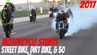 Extreme Motorcycle STUNTS 🔥 On Streets 2017 Street Bike Dirt Bike amp 50 Stunt Bikers DRIFT  WHEELIE [upl. by Jareb584]