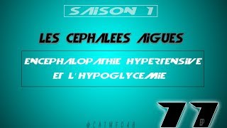 CAPartie 4 LEncéphalopathie Hypertensive  LHypoglycémie [upl. by Fianna]