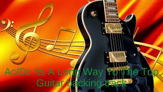 AcDc Its A Long Way To The Top  A  standard Tuning Guitar Backing Track With Vocals [upl. by Setsero]