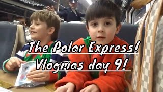 VLOGMAS DAY 9 POLAR EXPRESS [upl. by Marvin387]