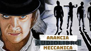 Audiolibro  Arancia Meccanica Anthony Burgess  Ad Alta Voce Rai Radio 3 [upl. by Cheney]