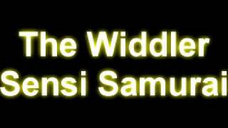 The Widdler  Sensi Samurai [upl. by Coppins]