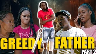 Greedy Father Part 2 Jamaican Movie [upl. by Ehgit]