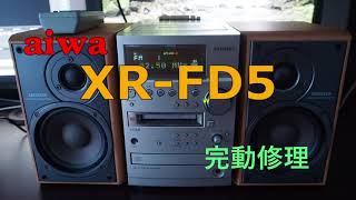 aiwa XRFD5 完動修理なるか・・挑戦！ [upl. by Ydor926]