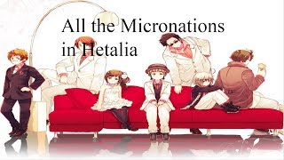 All the Micronations in Hetalia [upl. by Nnayelhsa259]