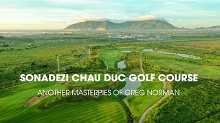 VIETNAM GOLF COURSES Sonadezi Chau Duc Golf Courses by Greg Norman  Great to Play Golf In Vietnam [upl. by Khai]