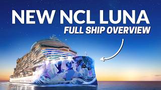 NORWEGIAN LUNA FULL SHIP OVERVIEW  NCLS New Ship Coming 2026 [upl. by Owen]