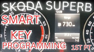 Smart Proximity Key Programming XSMQB1EN For Skoda Superb 1st part [upl. by Ari]