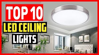 ✅ Top 10 Best LED Ceiling Lights of 2024 [upl. by Ainocal]