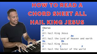 Learn To Play Piano  How To Read A Chord Sheet And Spice Up Your Playing  All Hail King Jesus [upl. by Anema]